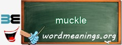 WordMeaning blackboard for muckle